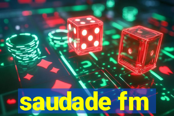 saudade fm